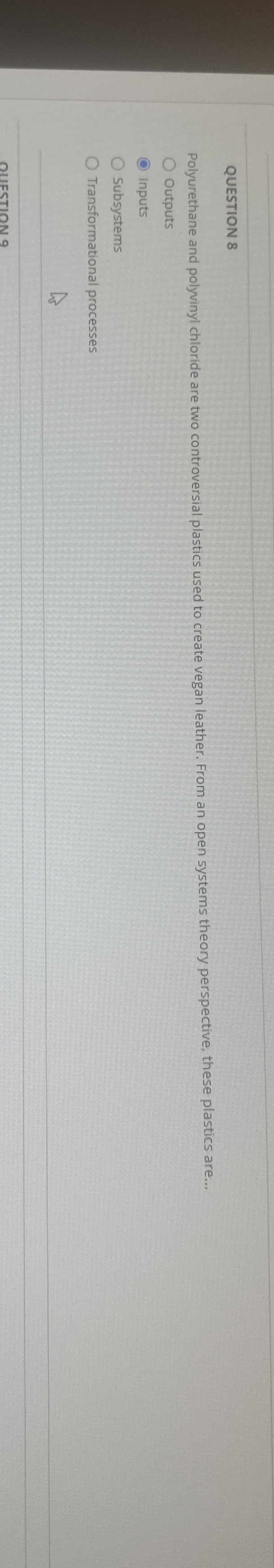  QUESTION 8 Polyurethane and polyvinyl chloride are two controversial plastics used