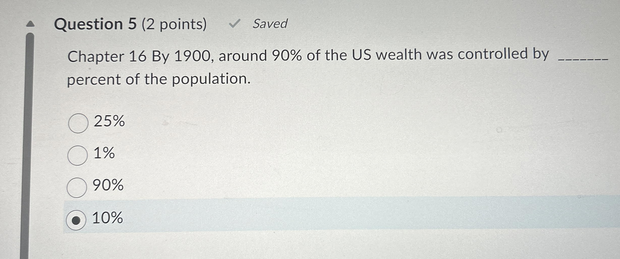  Question 5(2 points) Saved Chapter 16 By 1900, around 90% of