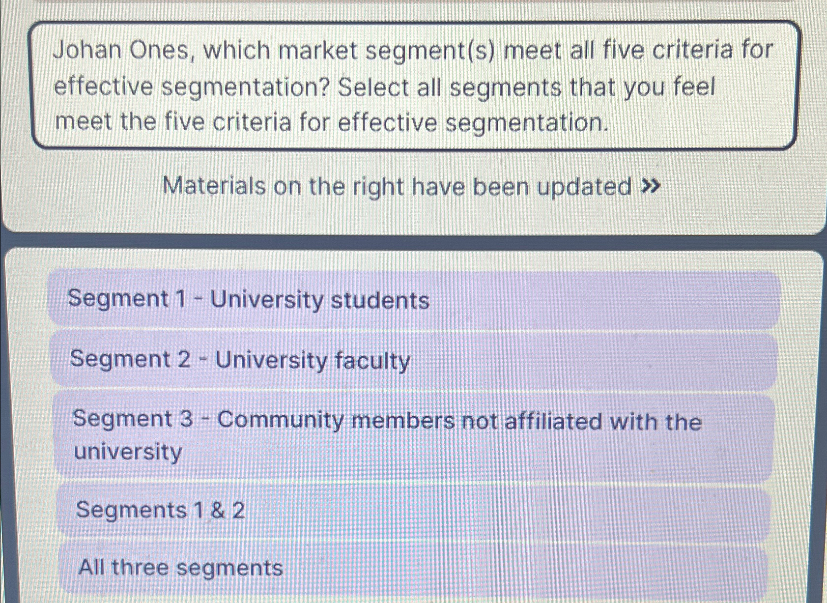  Johan Ones, which market segment(s) meet all five criteria for effective
