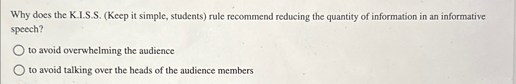  Why does the K.I.S.S.(Keep it simple, students) rule recommend reducing the