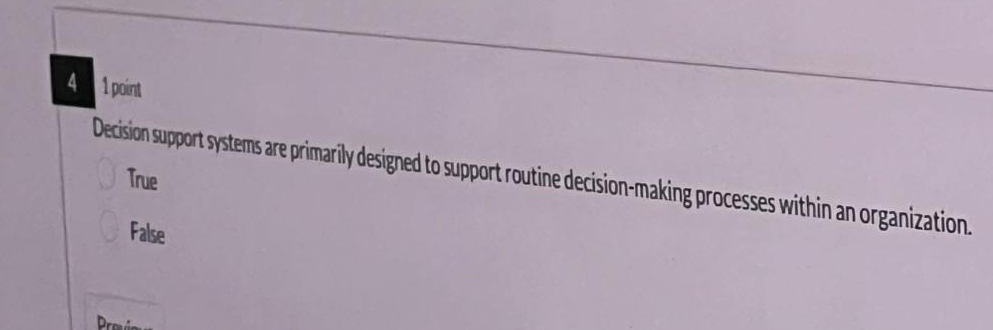  41point Decision support systems are primarily designed to support routine decision-making