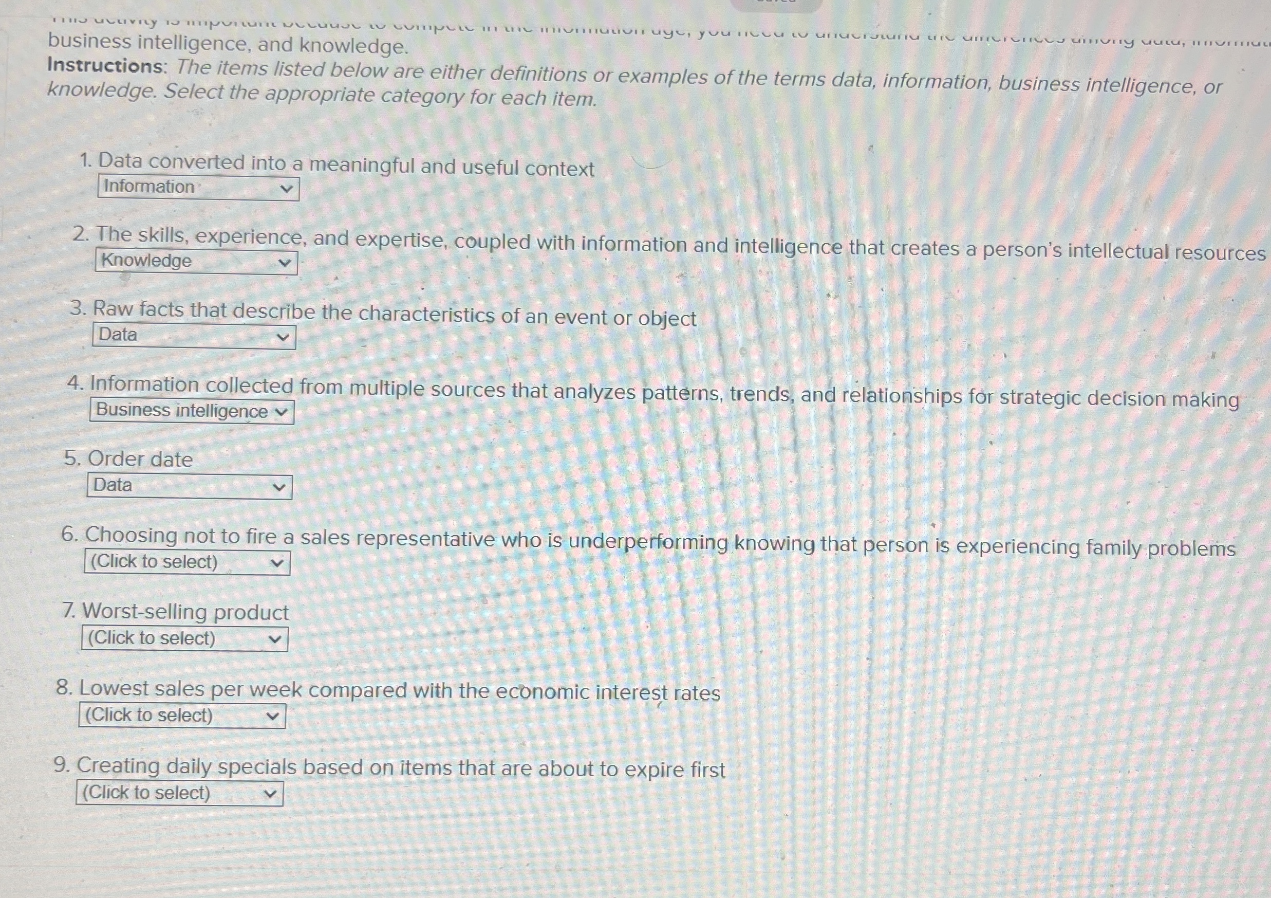  business intelligence, and knowledge. Instructions: The items listed below are either