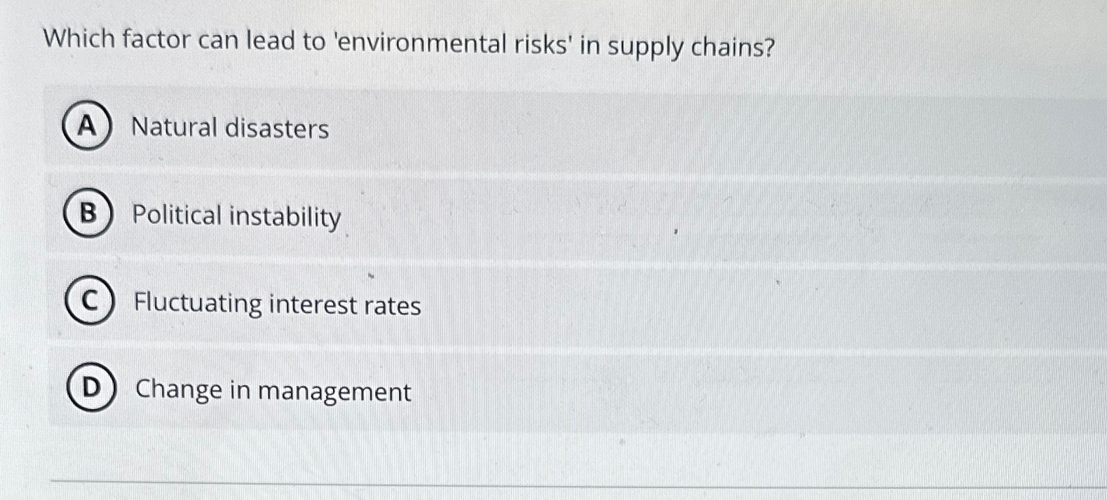  Which factor can lead to 'environmental risks' in supply chains? Natural