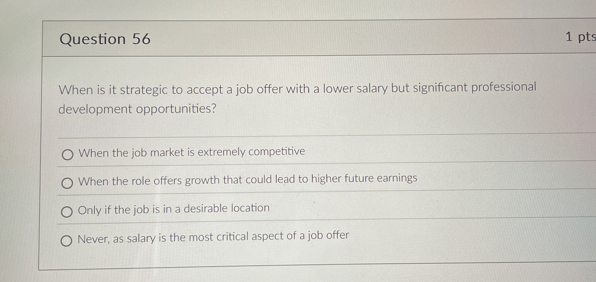  Question 56 When is it strategic to accept a job offer