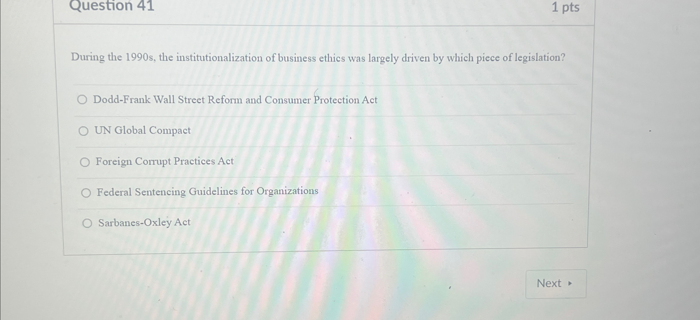  Question 41 1 pts During the 1990 s, the institutionalization of