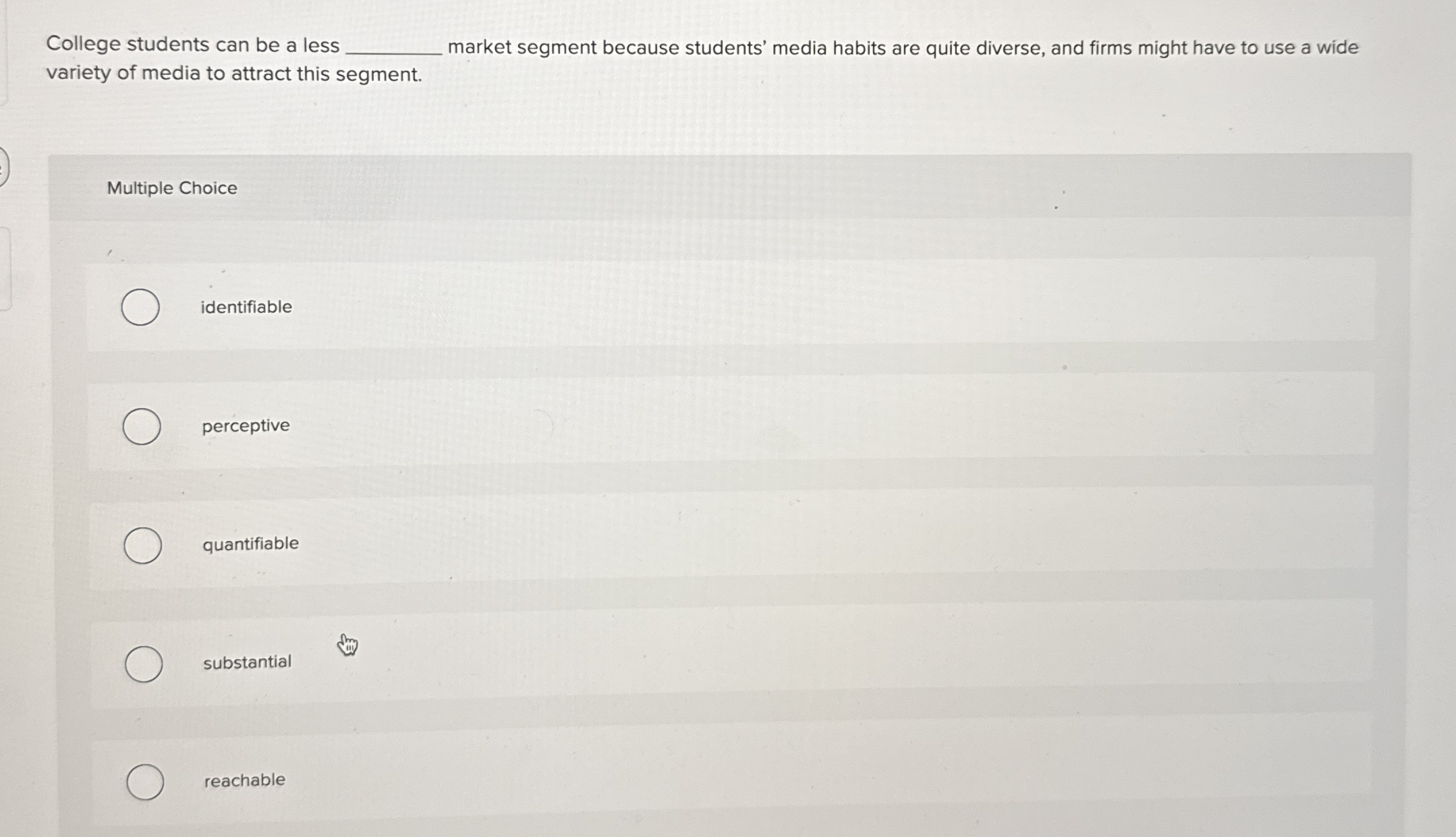  College students can be a less q, market segment because students'