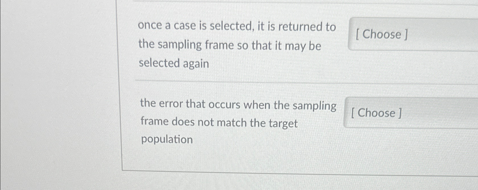  once a case is selected, it is returned to the sampling