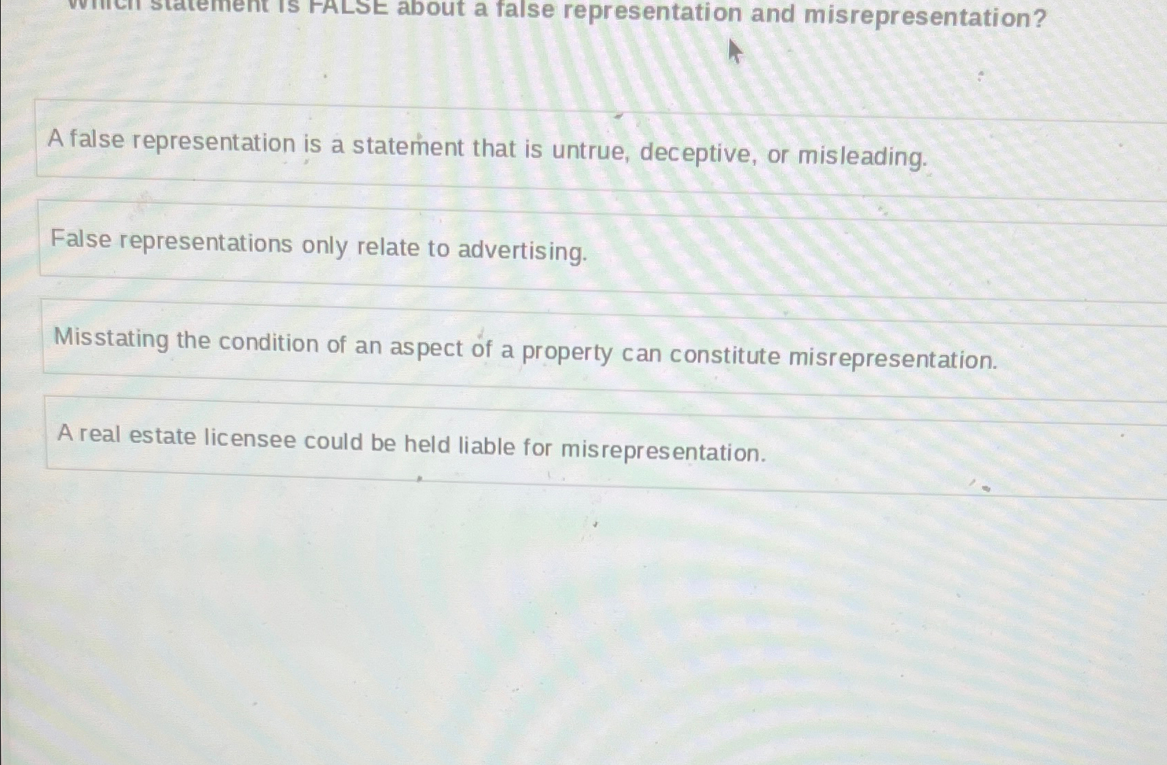  A false representation is a statement that is untrue, deceptive, or