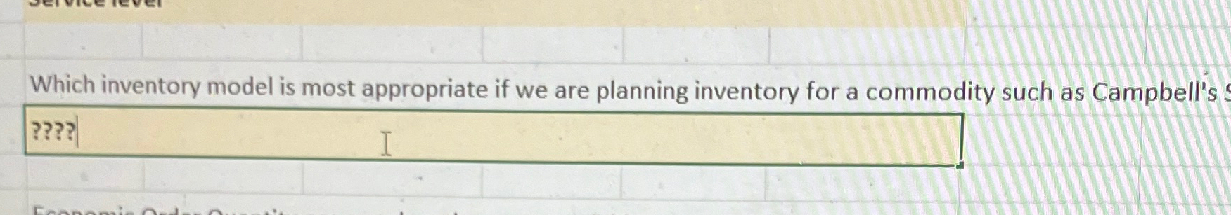  Which inventory model is most appropriate if we are planning inventory