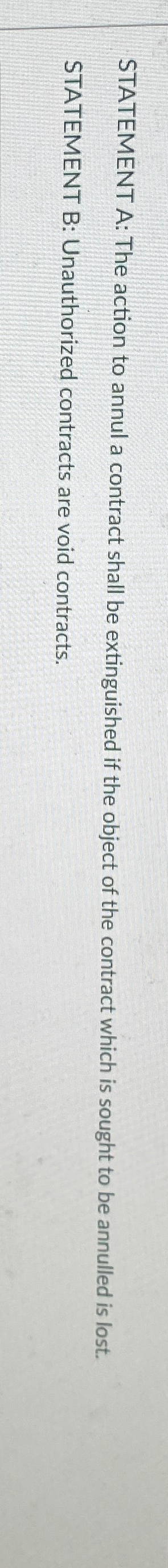  STATEMENT A: The action to annul a contract shall be extinguished