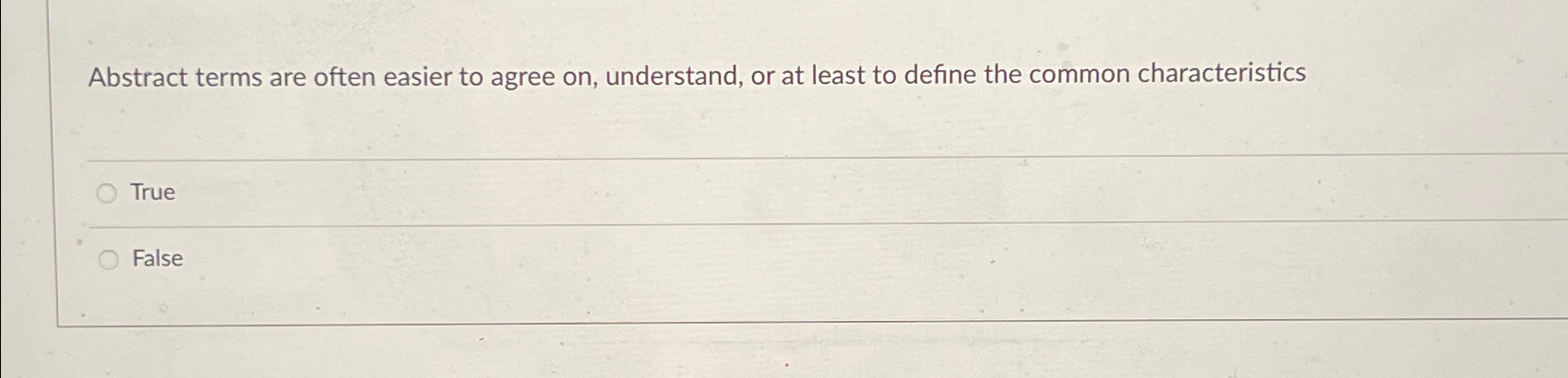  Abstract terms are often easier to agree on, understand, or at
