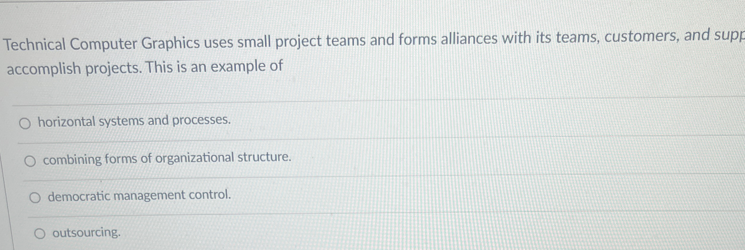  Technical Computer Graphics uses small project teams and forms alliances with