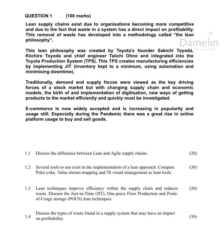  QUESTION 1 (100 marks) Lean supply chains exist due to organisations