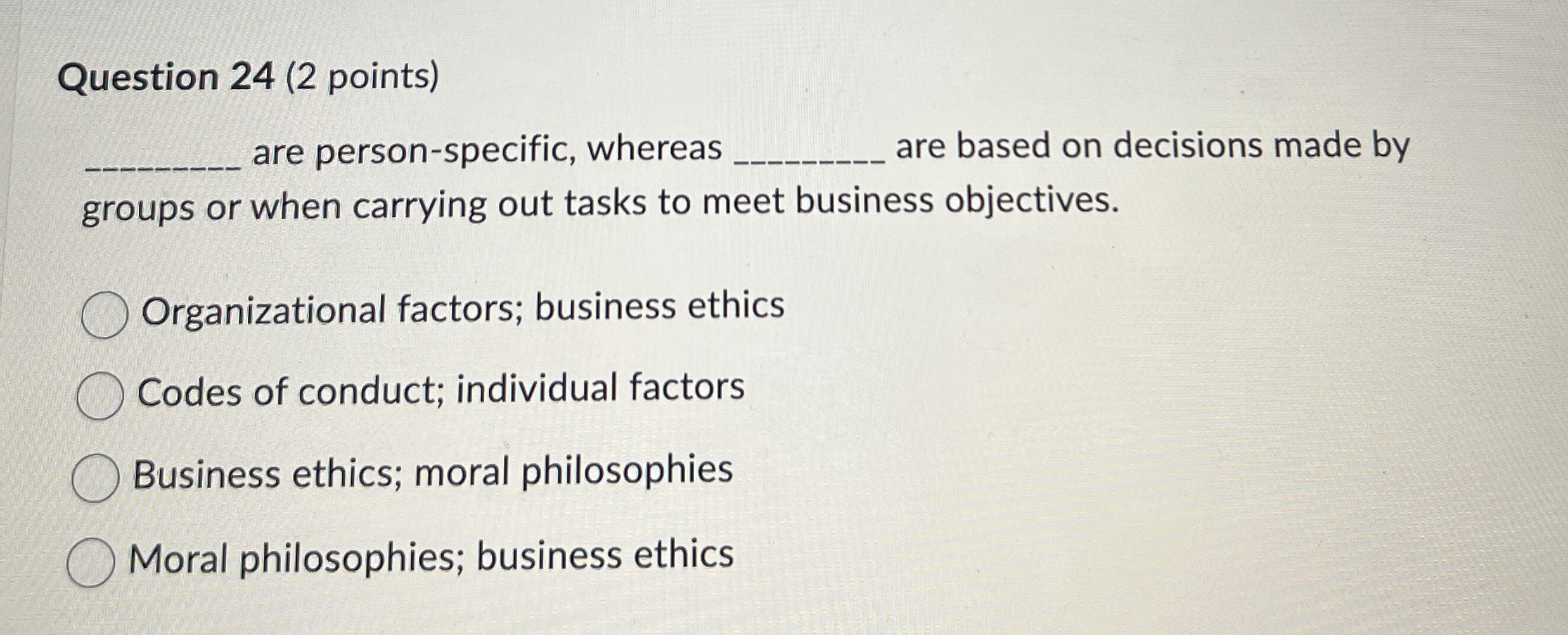  Question 24(2 points) are person-specific, whereas q, are based on decisions