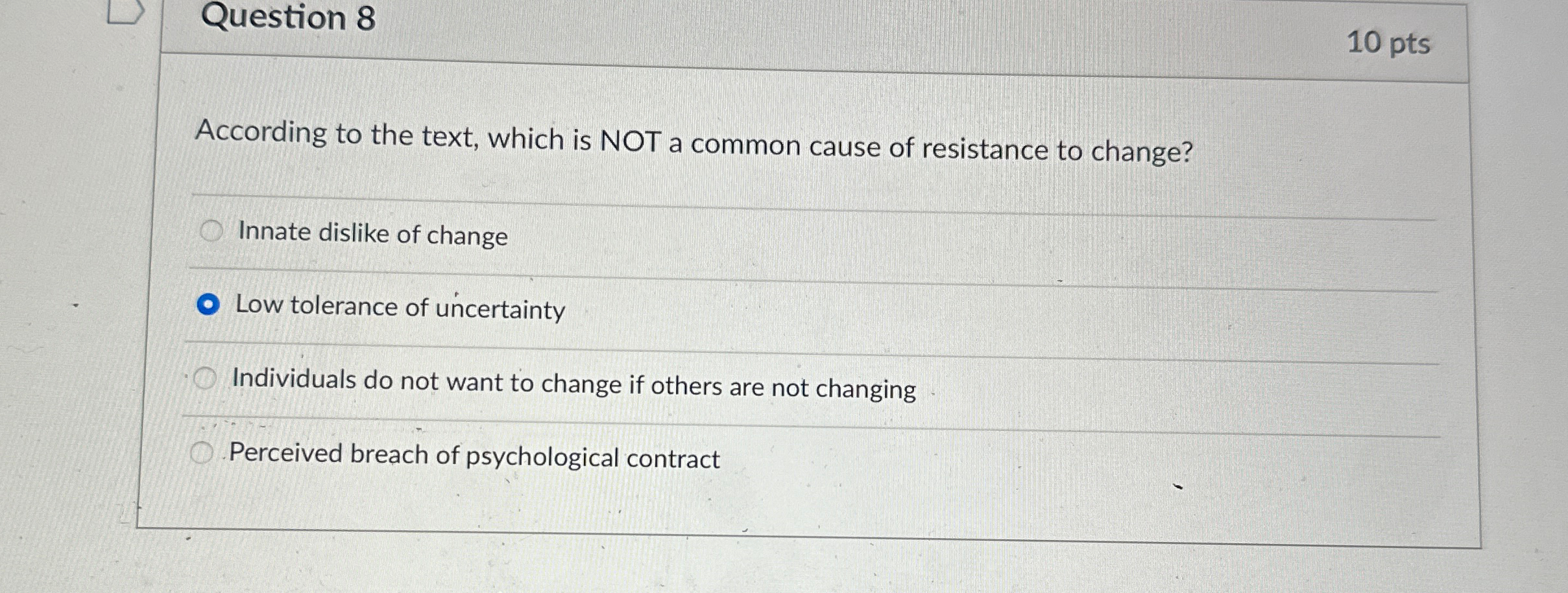  Question 8 10 pts According to the text, which is NOT