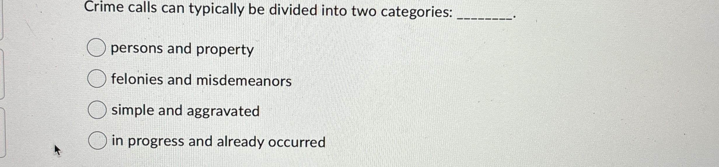  Crime calls can typically be divided into two categories: persons and