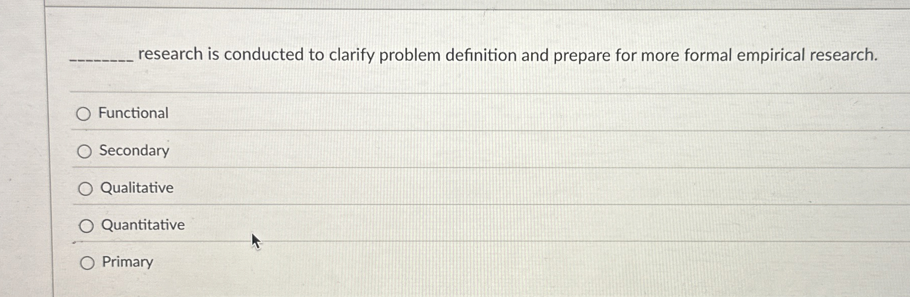  research is conducted to clarify problem definition and prepare for more