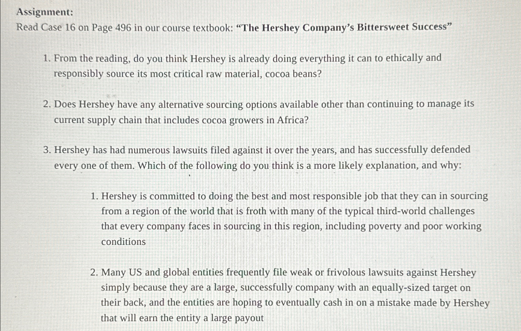  Assignment: Read Case 16 on Page 496 in our course textbook: