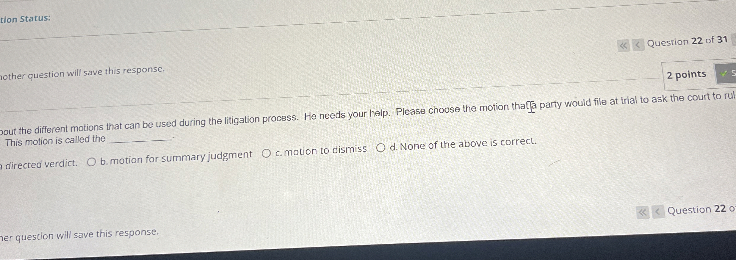  1other question will save this response. pout the different motions that