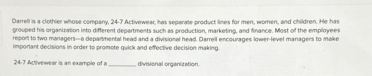  Darrell is a clothier whose company, 24-7 Activewear, has separate product