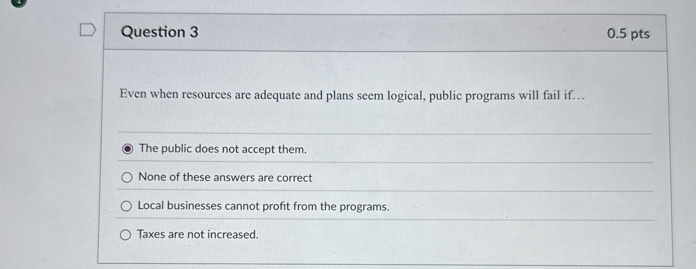  Question 3 Even when resources are adequate and plans seem logical,