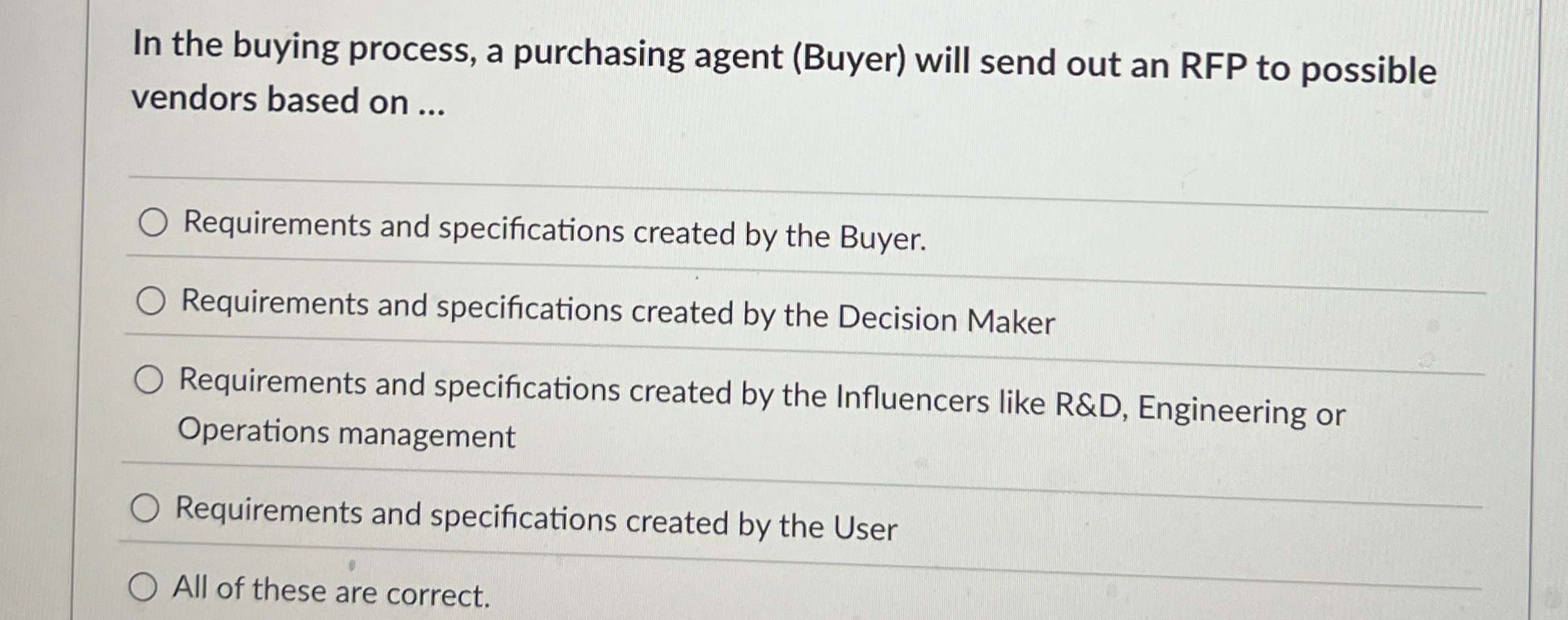  In the buying process, a purchasing agent (Buyer) will send out