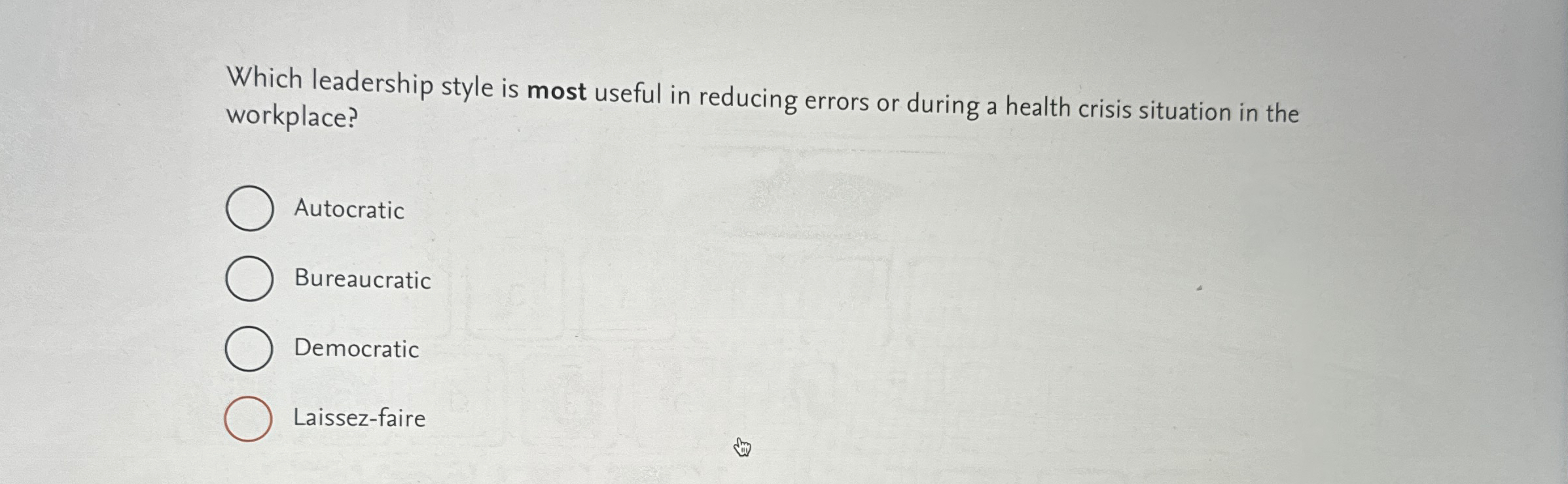  Which leadership style is most useful in reducing errors or during