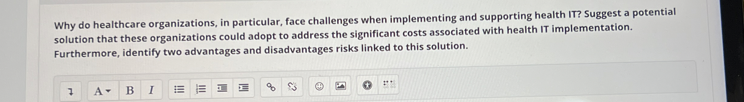  Why do healthcare organizations, in particular, face challenges when implementing and