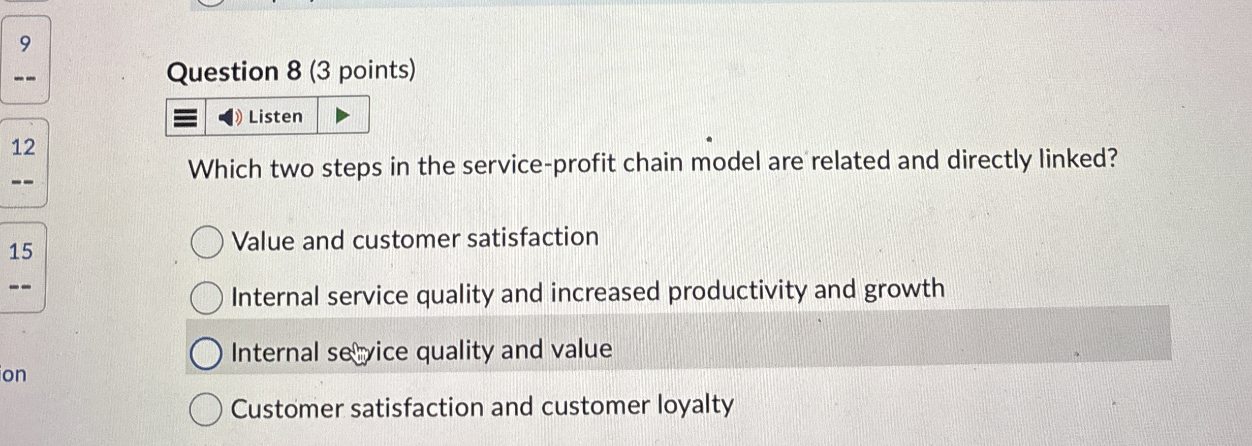  Question 8(3 points) Listen Which two steps in the service-profit chain