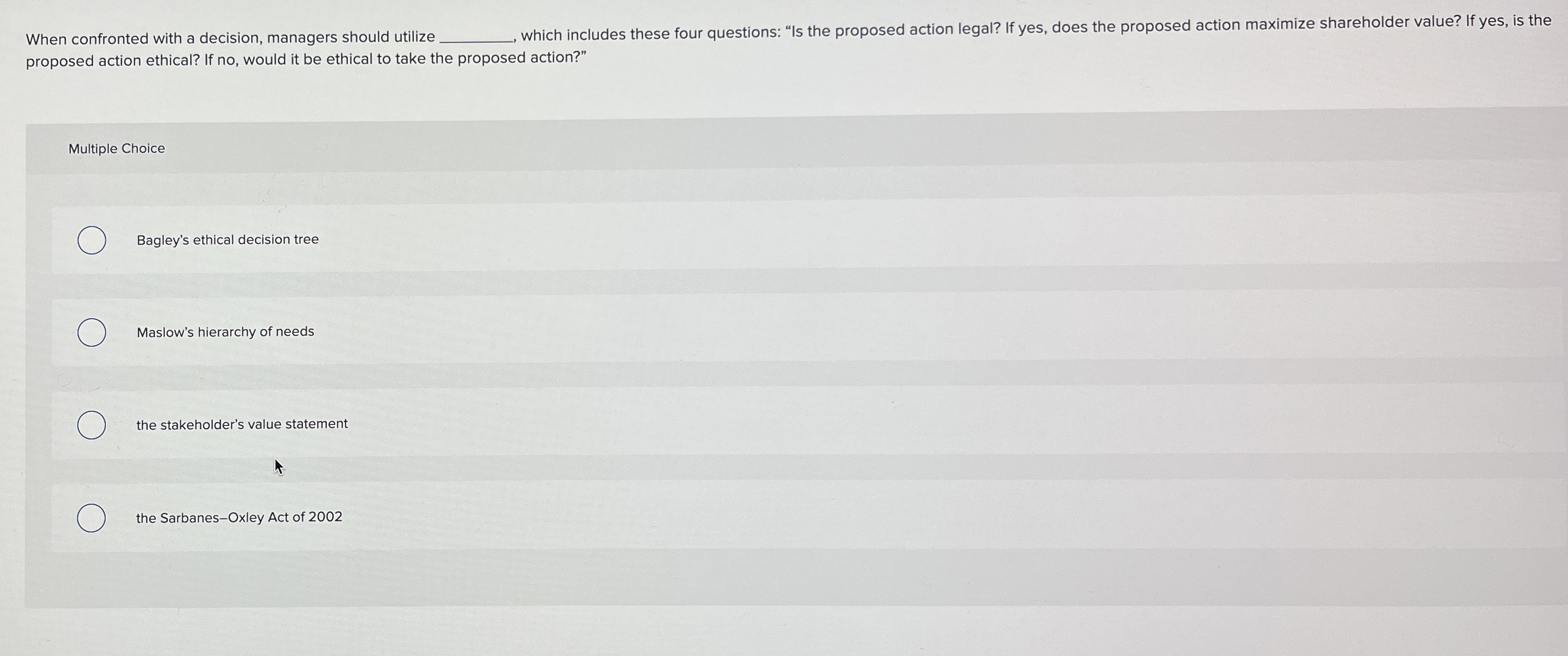  When confronted with a decision, managers should utilize q,, which includes