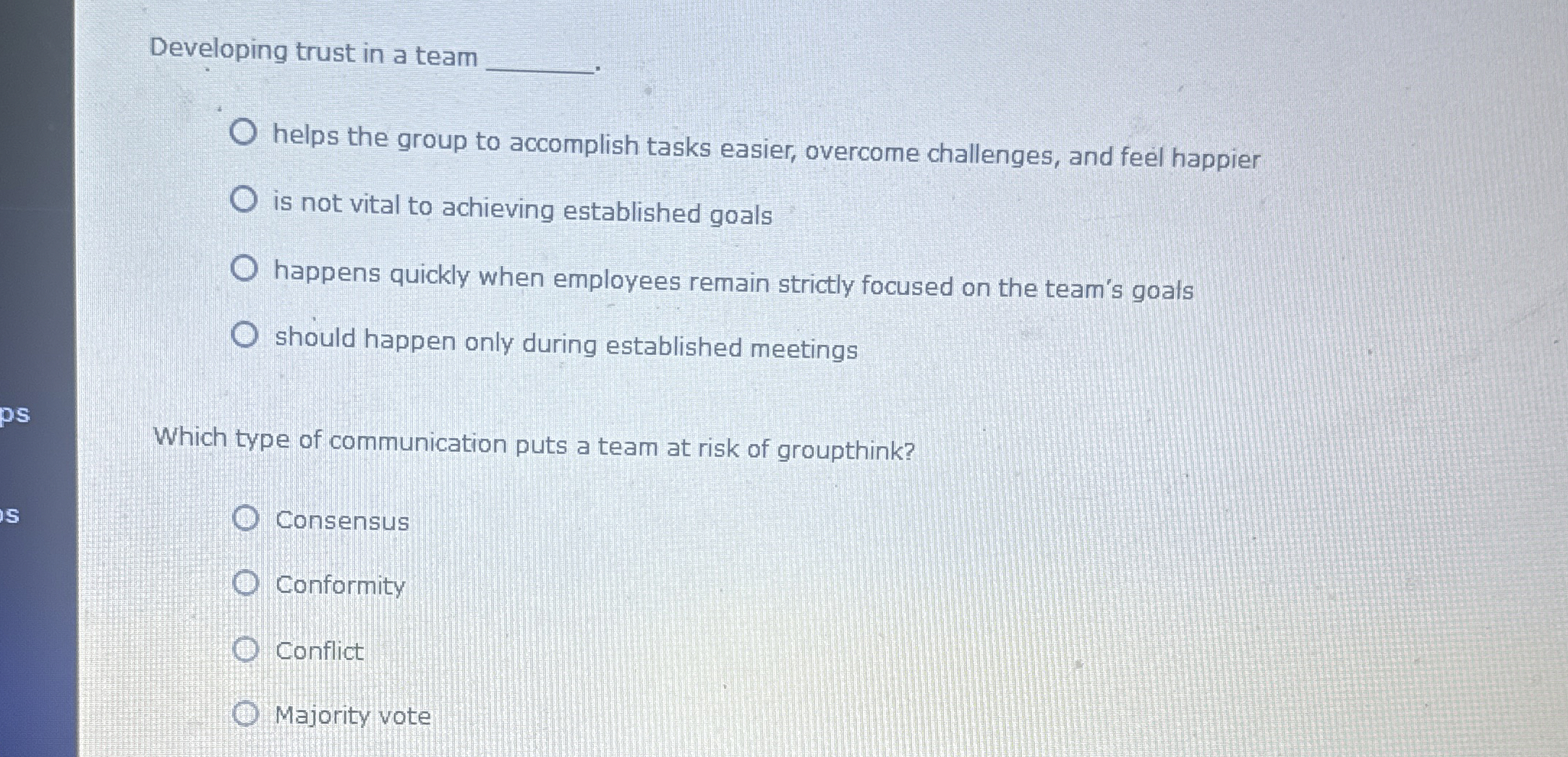  Developing trust in a team helps the group to accomplish tasks