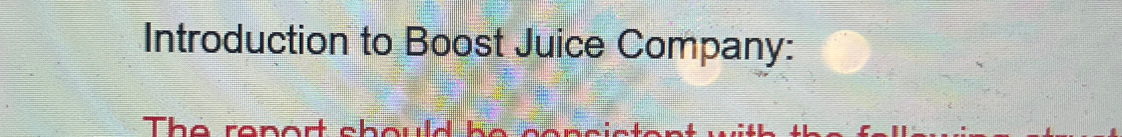  Introduction to Boost Juice Company: 