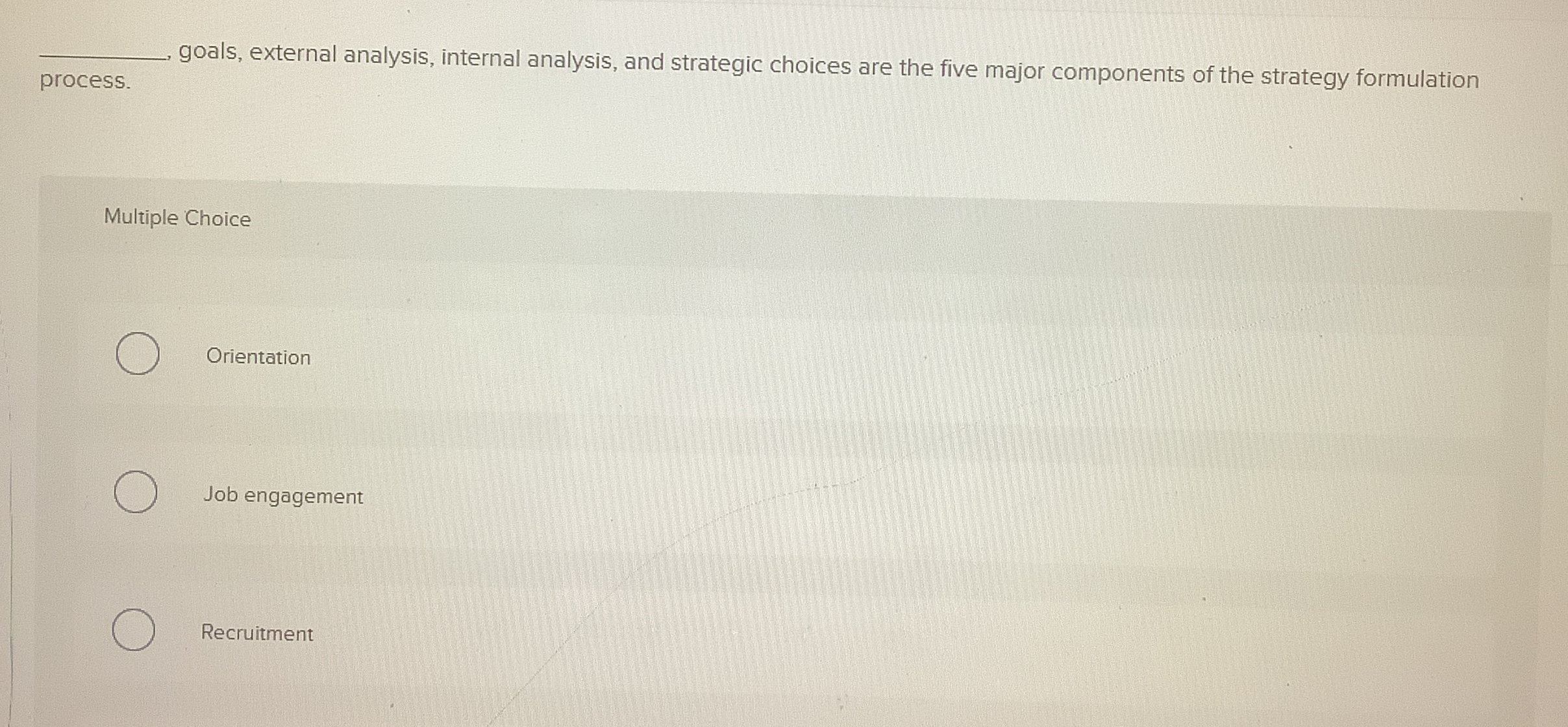  process. goals, external analysis, internal analysis, and strategic choices are the