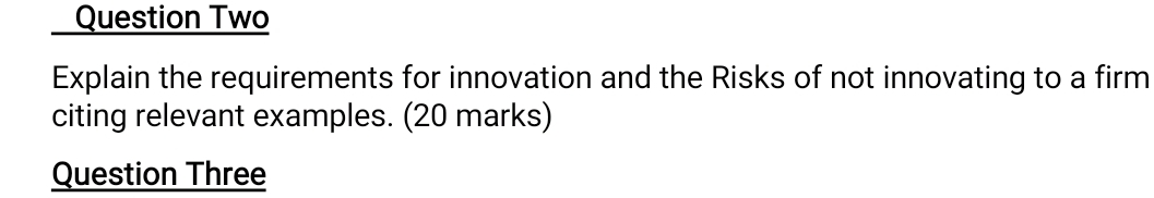  Question Two Explain the requirements for innovation and the Risks of