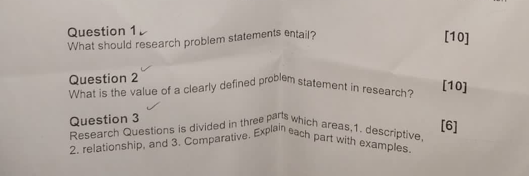  Question 1 What should research problem statements entail? [10] Question 2