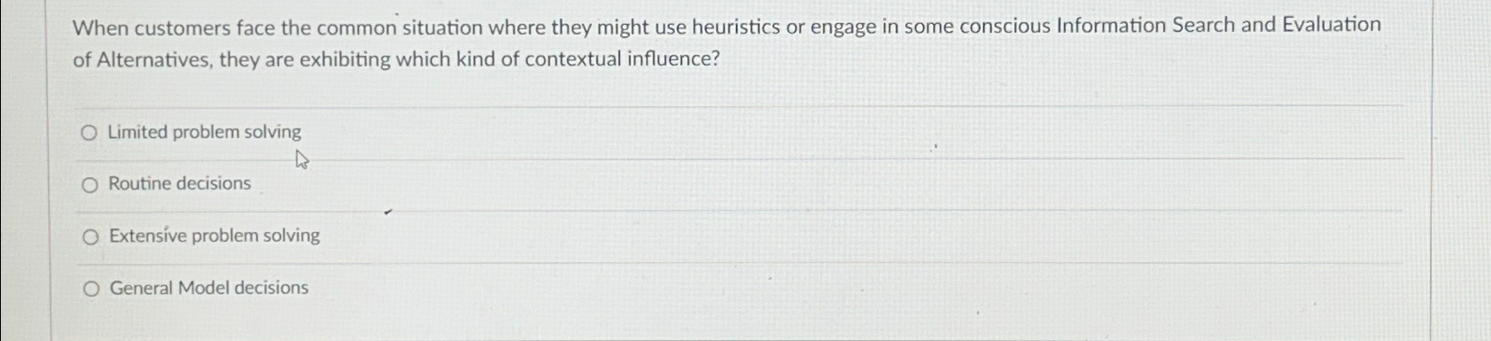 When customers face the common situation where they might use heuristics