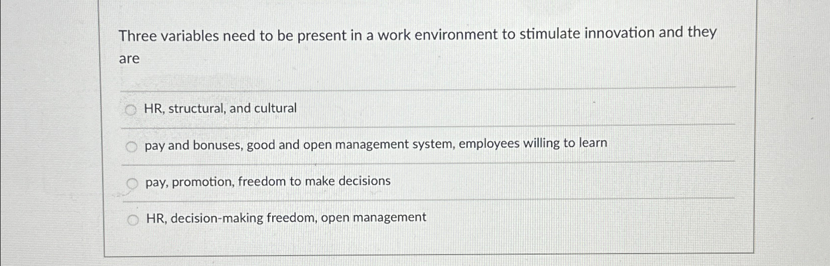  Three variables need to be present in a work environment to
