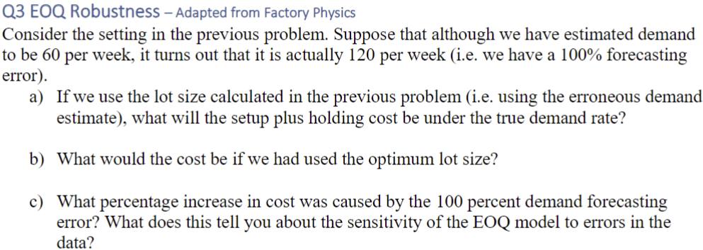  Q3 EOQ Robustness - Adapted from Factory Physics Consider the setting