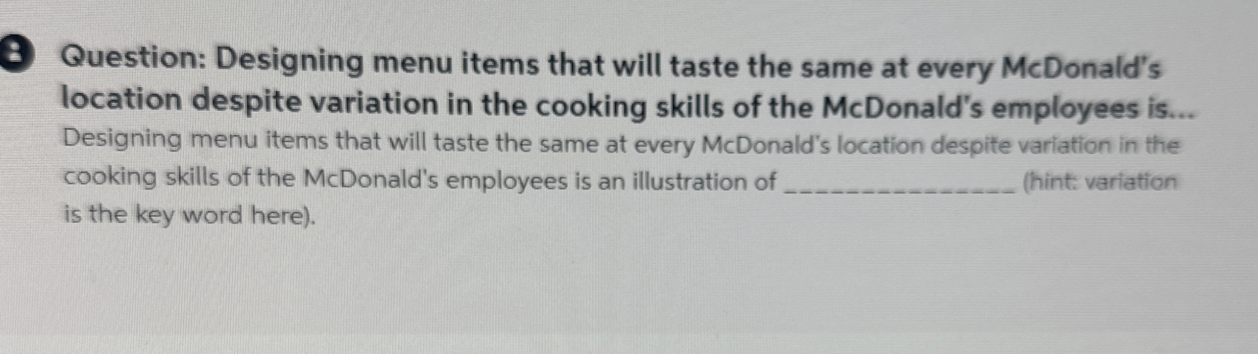  8 Question: Designing menu items that will taste the same at