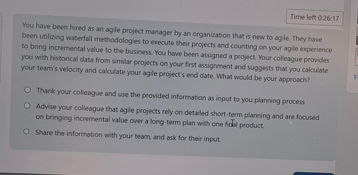  Time left 0:26:17 You have been hired as an agile project