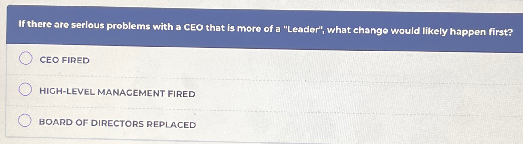  If there are serious problems with a CEO that is more