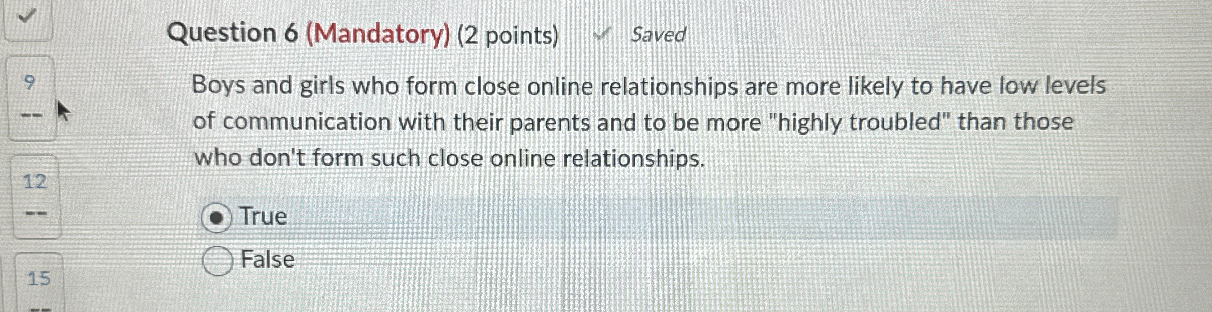  Question 6(Mandatory)(2 points) Saved Boys and girls who form close online