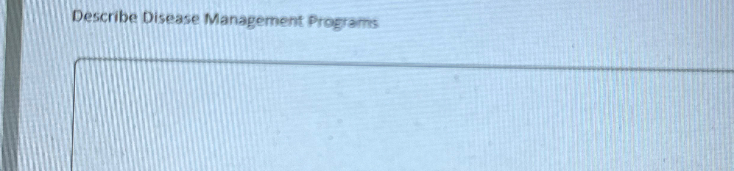  Describe Disease Management Programs 