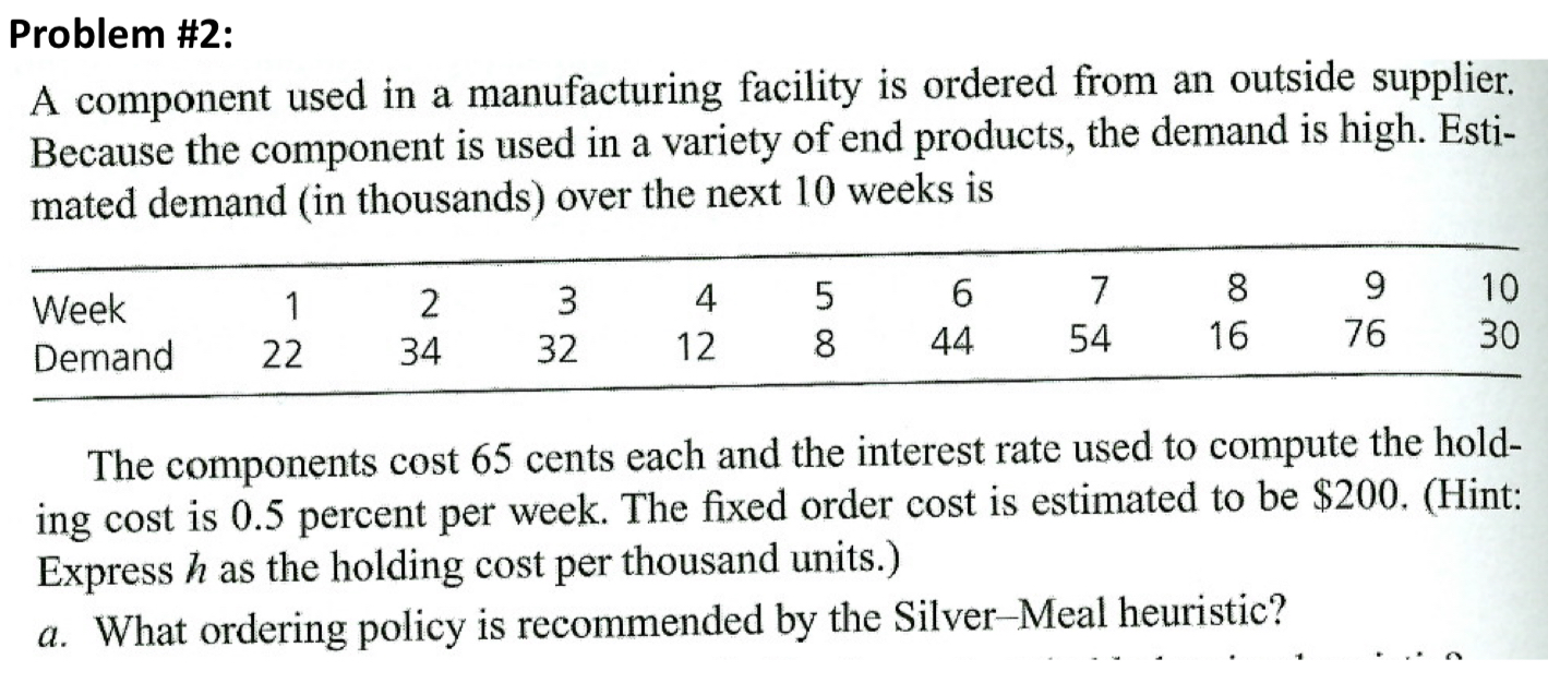  Problem #2: A component used in a manufacturing facility is ordered