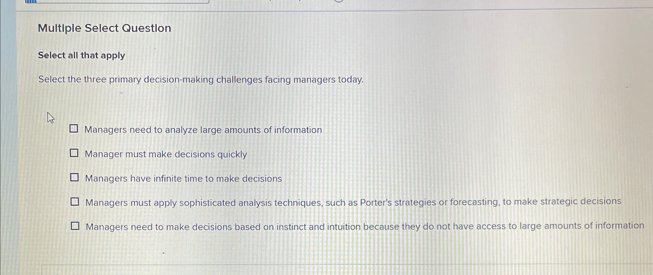  Multiple Select Questlon Select all that apply Select the three primary