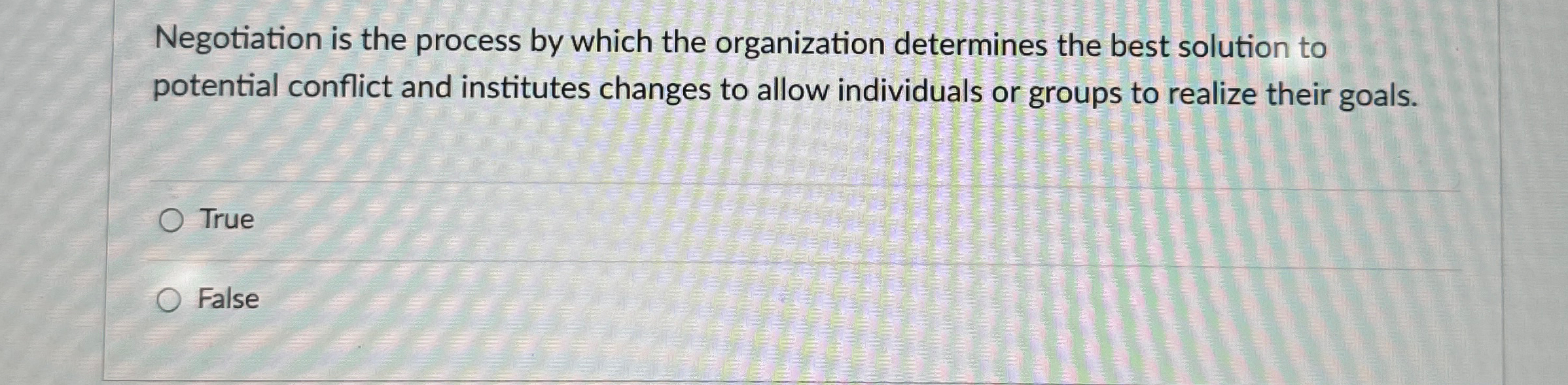  Negotiation is the process by which the organization determines the best