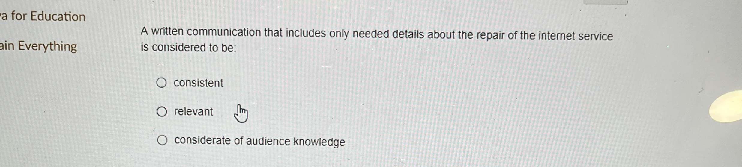  a for Education ain Everything A written communication that includes only