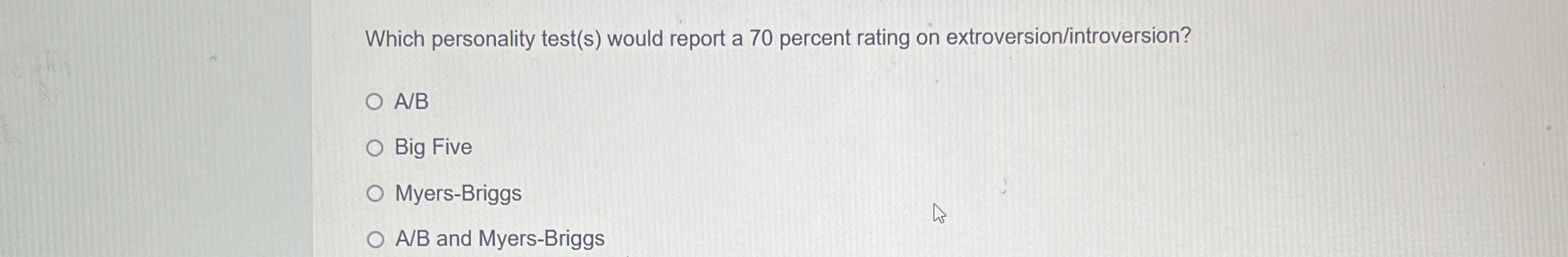 Which personality test(s) would report a 70 percent rating on extroversion/introversion?