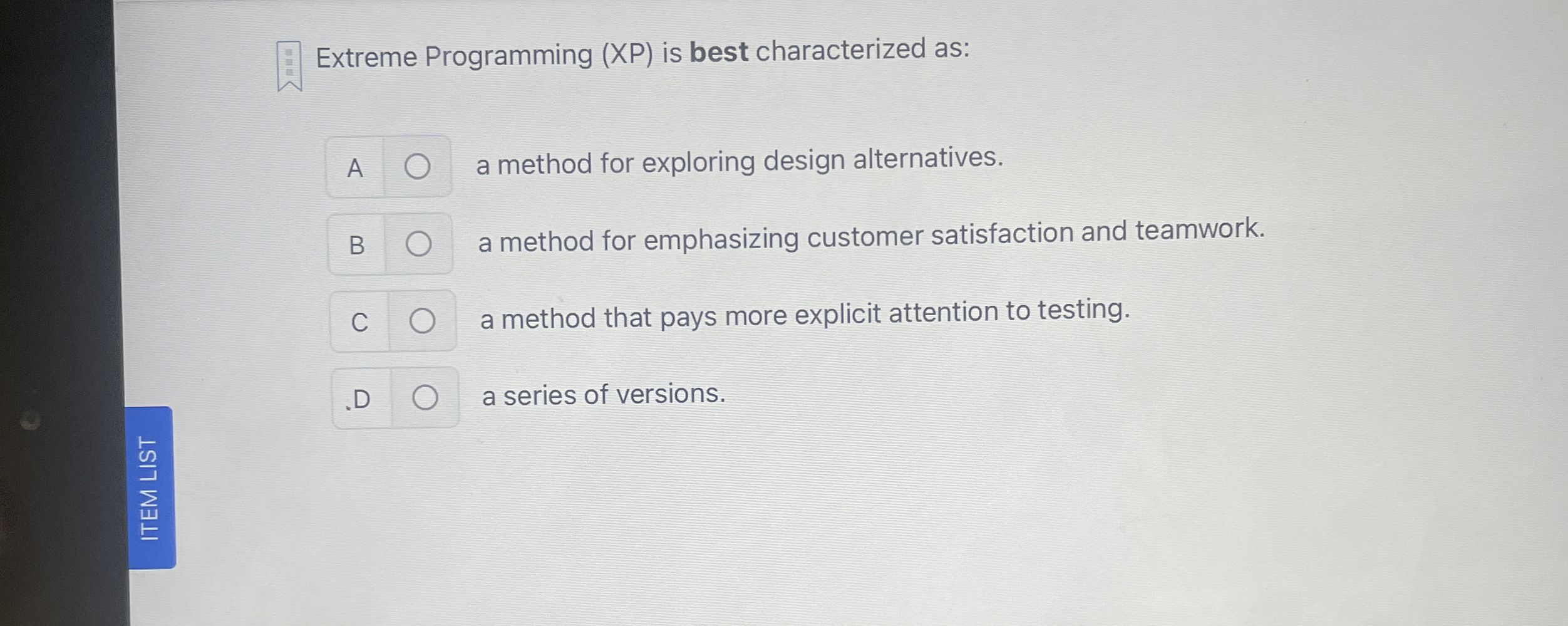  Extreme Programming (XP) is best characterized as: A a method for