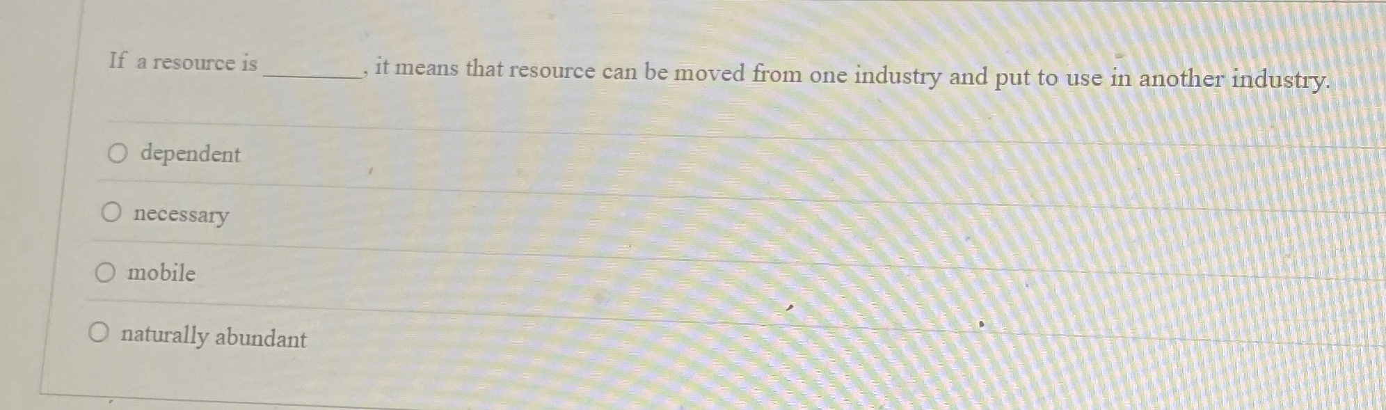  If a resource is , it means that resource can be